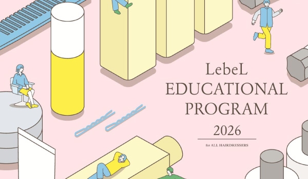 https://taisei88.net/独自の「強み」を持てる理美容師を目指す皆さまへ｜LebeL EDUCATIONAL PROGRAM 2026